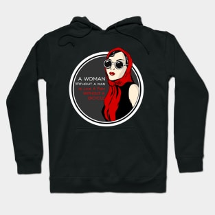 A Woman Without A Man Is Like A Fish Without A Bicycle Hoodie